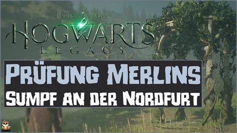 merlins prüfung sumpf an der nordfurt|Hogwarts Legacy Merlins Prüfung: Alle Rätsel einfach lösen